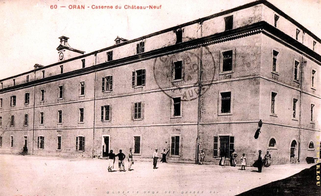 3003- Oran - Chateau-Neuf - Caserne - 1914.jpg